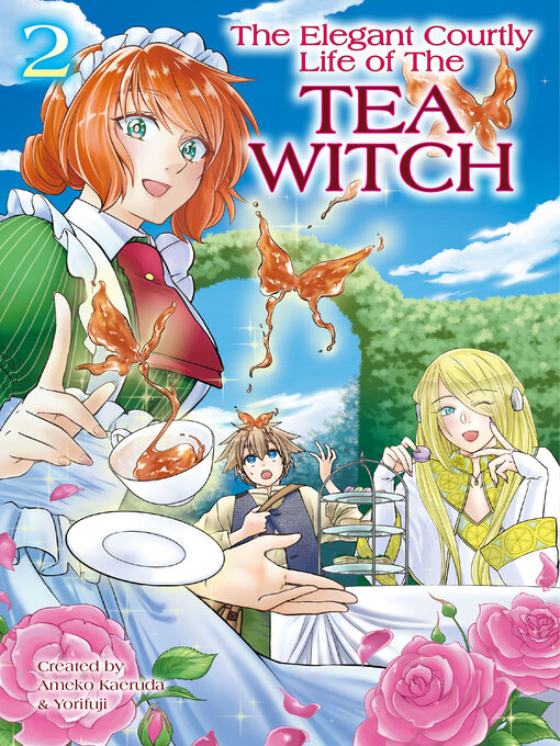 Title details for The Elegant Courtly Life of the Tea Witch, Volume 2 by Ameko Kaerudo - Available